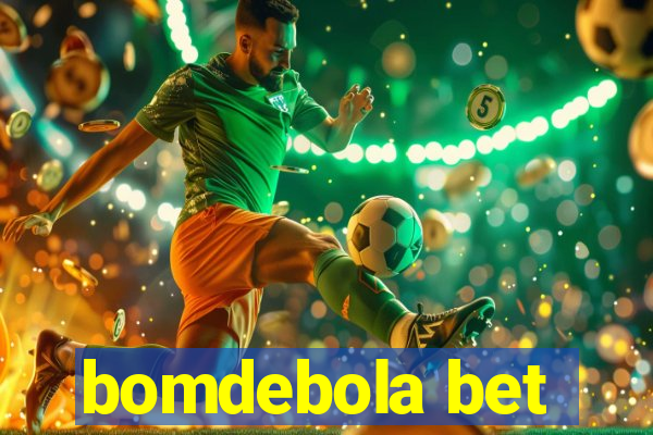 bomdebola bet